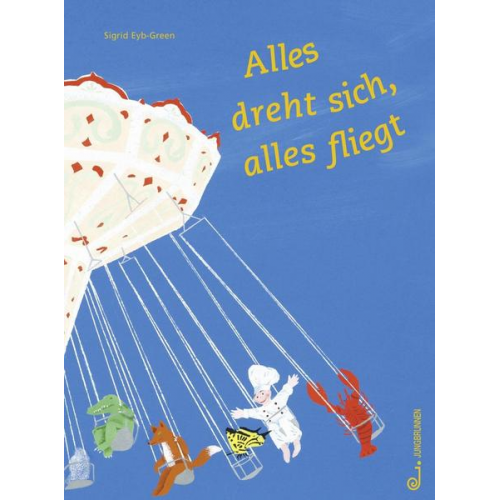 Sigrid Eyb-Green - Alles dreht sich, alles fliegt