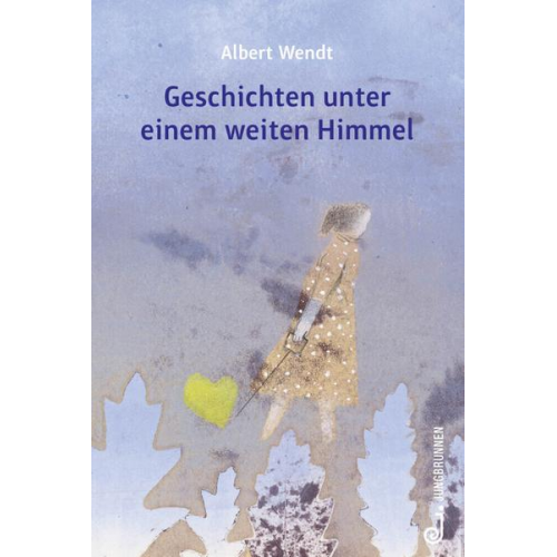 Albert Wendt - Geschichten unter einem weiten Himmel