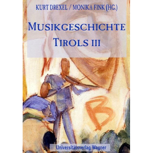 Musikgeschichte Tirols Band 3