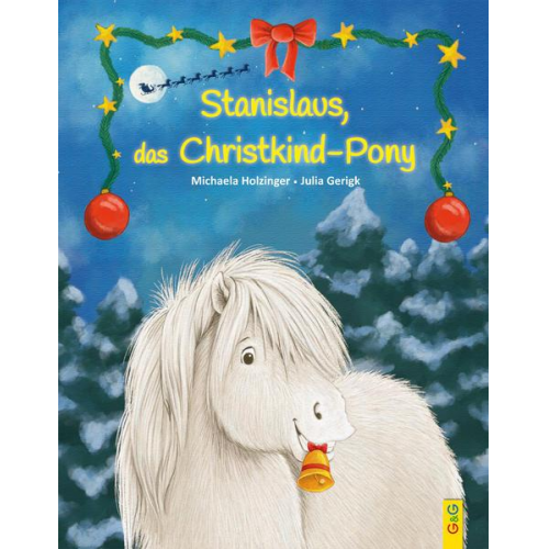 Michaela Holzinger - Stanislaus, das Christkind-Pony