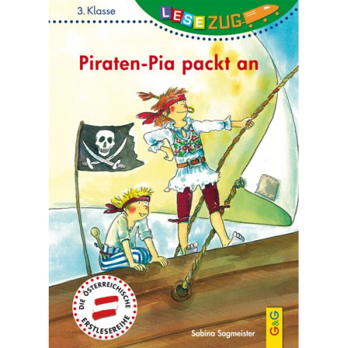 Sabina Sagmeister - LESEZUG/3. Klasse: Piraten-Pia packt an