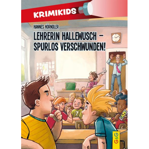 Hannes Hörndler - KrimiKids - Lehrerin Hallewusch - spurlos verschwunden!