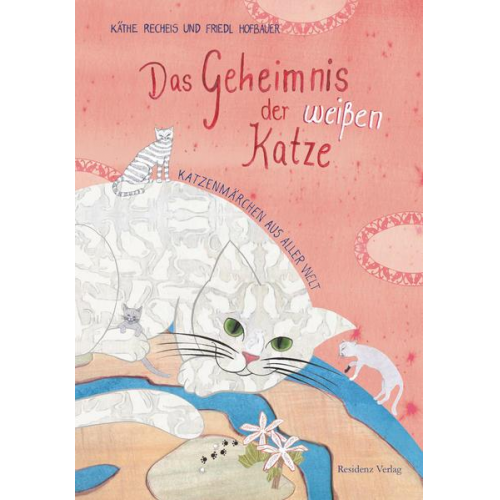 Käthe Recheis & Friedl Hofbauer - Das Geheimnis der weißen Katze