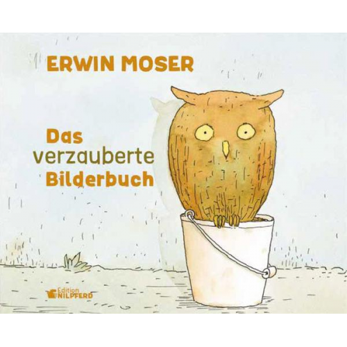Erwin Moser - Das verzauberte Bilderbuch