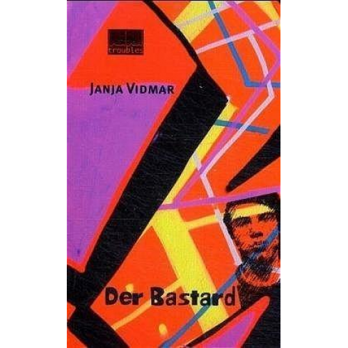 Janja Vidmar - Der Bastard