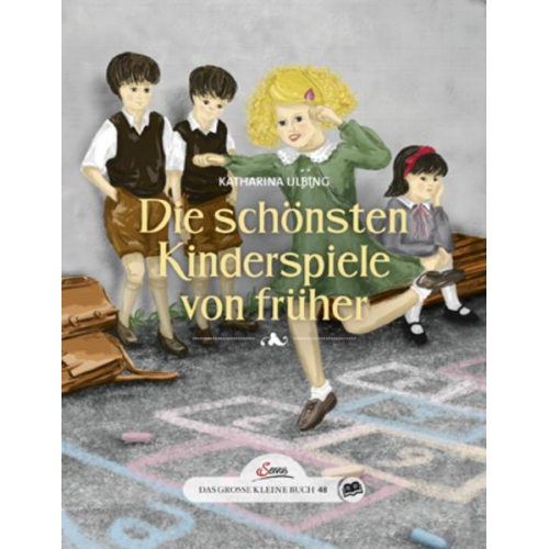 Katharina Ulbing - Das große kleine Buch: Die schönsten Kinderspiele von früher