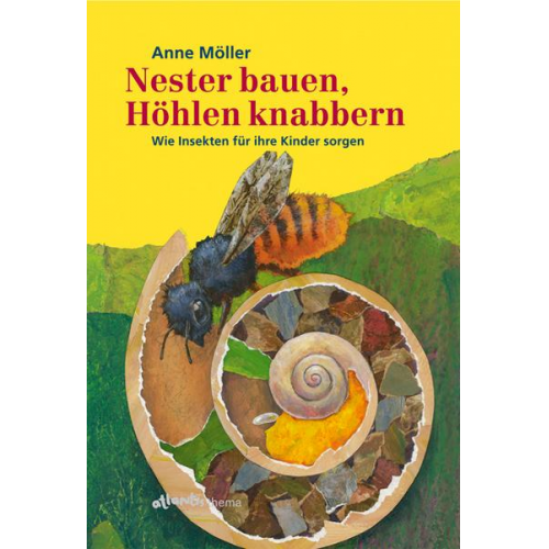 Anne Möller - Nester bauen, Höhlen knabbern