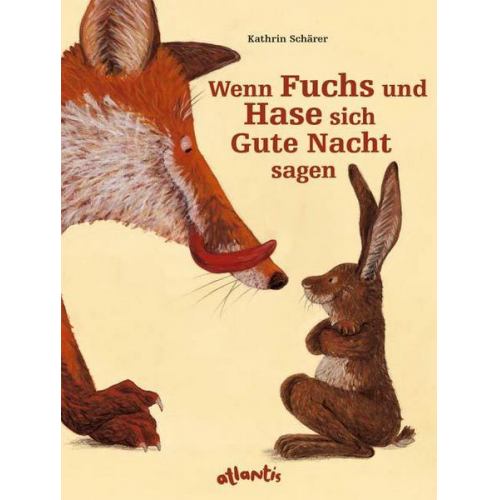 Kathrin Schärer - Wenn Fuchs und Hase sich Gute Nacht sagen