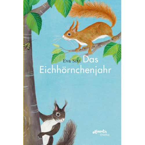 Eva Sixt - Das Eichhörnchenjahr