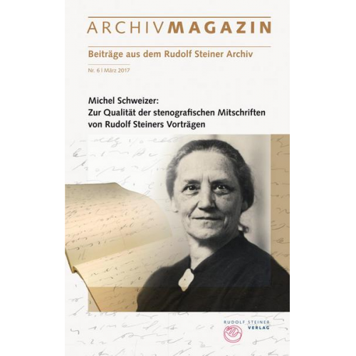 Michel Schweizer - ARCHIVMAGAZIN. Beiträge aus dem Rudolf Steiner Archiv