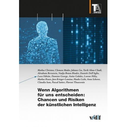 Johann Čas & Markus Christen & Markus Kneer & Clemens Mader & Tarik Abou-Chadi - Wenn Algorithmen für uns entscheiden: Chancen und Risiken der künstlichen Intelligenz