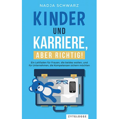 Nadja Schwarz - Kinder und Karriere, aber richtig!