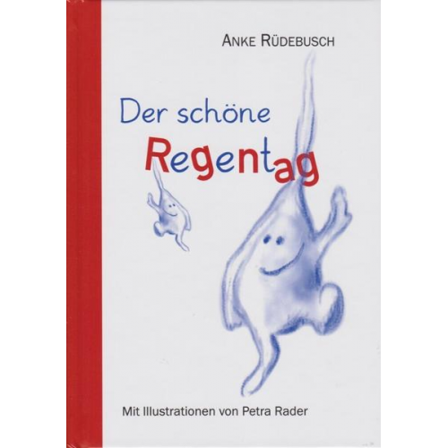 Anke Rüdebusch - Der schöne Regentag