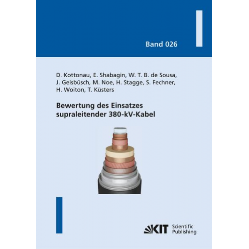 Dustin Kottonau & Eugen Shabagin & Wescley Tiago Batista de Sousa & Jörn Geisbüsch & Mathias Noe - Bewertung des Einsatzes supraleitender 380-kV-Kabel