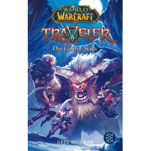 Greg Weisman - World of Warcraft: Traveler. Die Goblin-Stadt