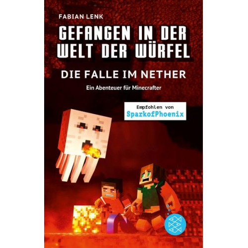 Fabian Lenk - Gefangen in der Welt der Würfel. Die Falle im Nether. Ein Abenteuer für Minecrafter