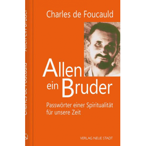 Charles de Foucauld - Allen ein Bruder