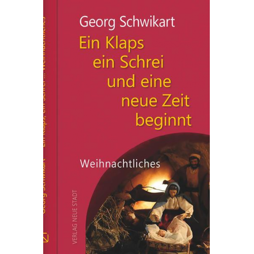 Georg Schwikart - Ein Klaps, ein Schrei und eine neue Zeit beginnt