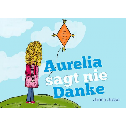 Janne Jesse - Aurelia sagt nie Danke