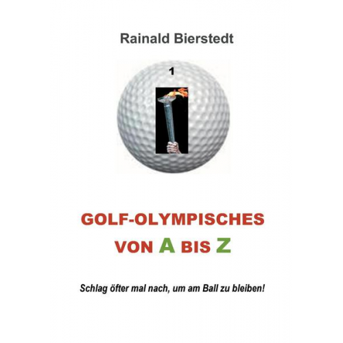 Rainald Bierstedt - Golf - Olympisches von A bis Z