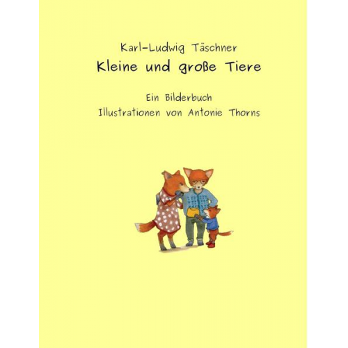 Karl-Ludwig Täschner - Kleine und große Tiere