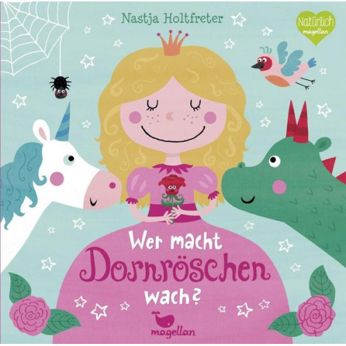 Nastja Holtfreter - Wer macht Dornröschen wach?