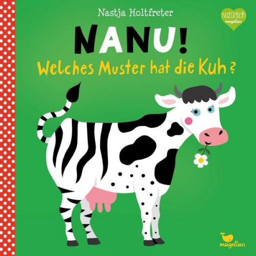 Nastja Holtfreter - Nanu! Welches Muster hat die Kuh?