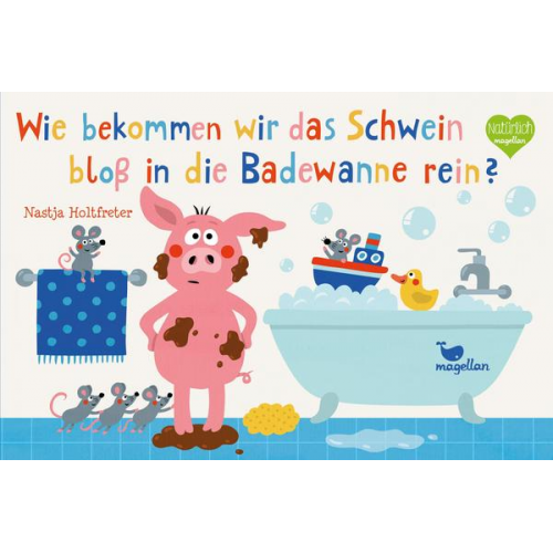 Nastja Holtfreter - Wie bekommen wir das Schwein bloß in die Badewanne rein?