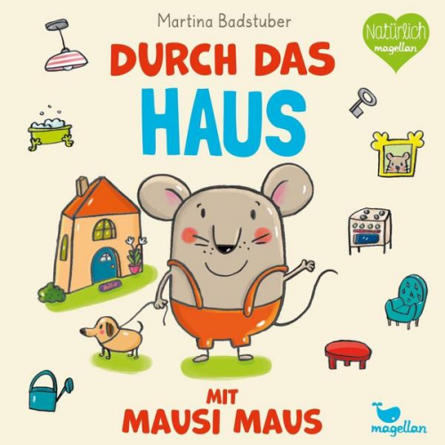 Martina Badstuber - Durch das Haus mit Mausi Maus