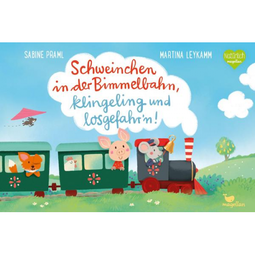 Sabine Praml - Schweinchen in der Bimmelbahn, klingeling und losgefahr'n!