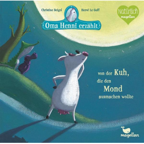 106796 - Oma Henni erzählt von der Kuh, die den Mond ausmachen wollte / Oma Henni Bd.1