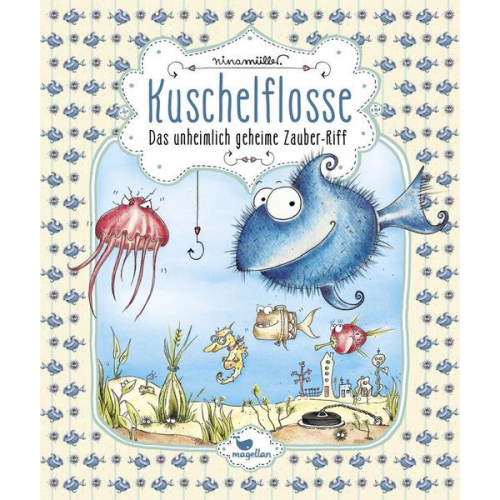 Nina Müller - Das unheimlich geheime Zauber-Riff / Kuschelflosse Bd.1