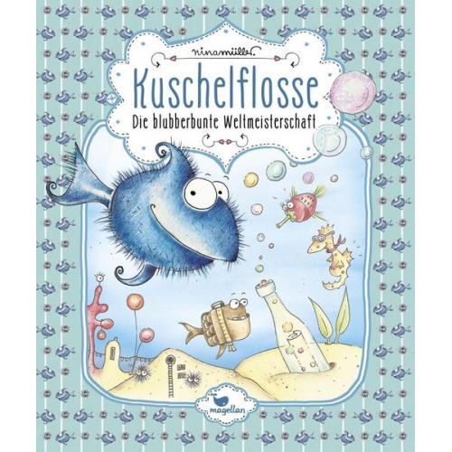 Nina Müller - Die blubberbunte Weltmeisterschaft / Kuschelflosse Bd.2