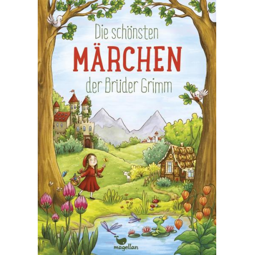 Jacob und Wilhelm Grimm - Die schönsten Märchen der Brüder Grimm