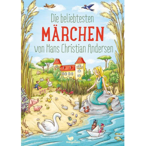 Hans Christian Andersen - Die beliebtesten Märchen von Hans Christian Andersen