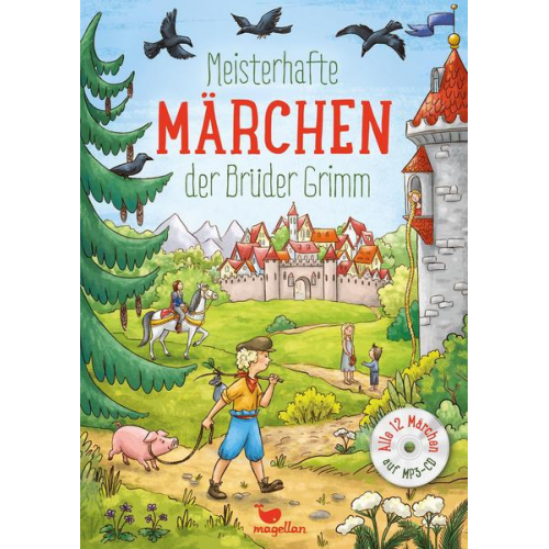 Jacob und Wilhelm Grimm - Meisterhafte Märchen der Brüder Grimm, mit MP3-CD