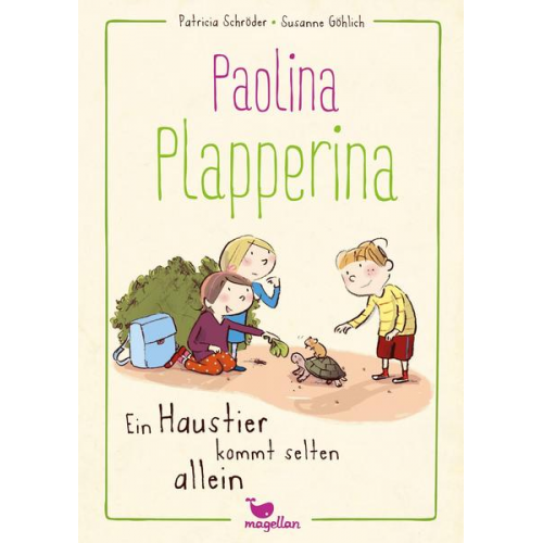 Patricia Schröder - Paolina Plapperina - Ein Haustier kommt selten allein