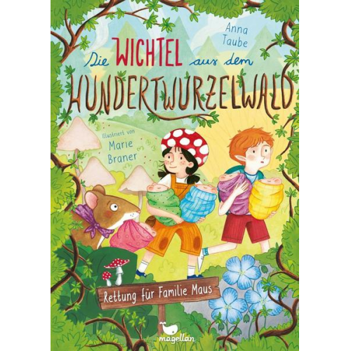 Anna Taube - Die Wichtel aus dem Hundertwurzelwald - Rettung für Familie Maus