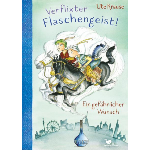 Ute Krause - Verflixter Flaschengeist! - Ein gefährlicher Wunsch