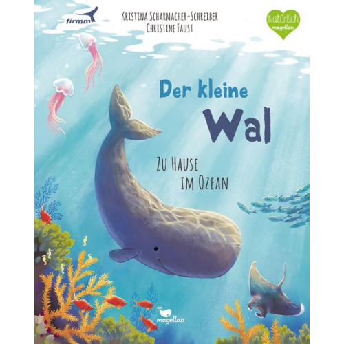 Kristina Scharmacher-Schreiber - Der kleine Wal - Zu Hause im Ozean