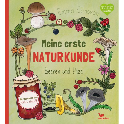 Emma Jansson - Meine erste Naturkunde - Beeren und Pilze