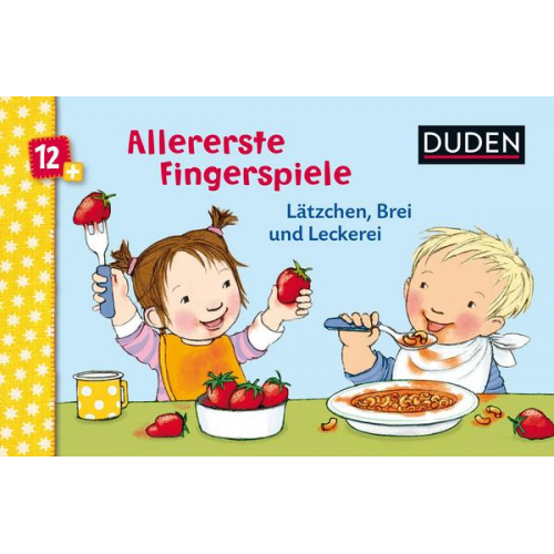 Duden 12+: Allererste Fingerspiele - Lätzchen, Brei und Leckerei