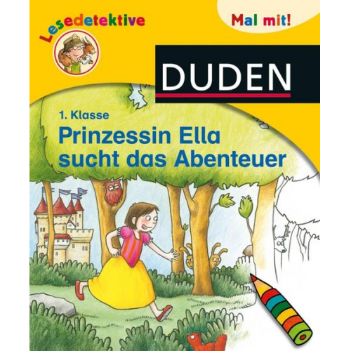 Luise Holthausen - Lesedetektive Mal mit! - Prinzessin Ella sucht das Abenteuer, 1. Klasse