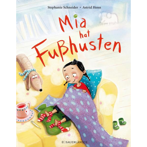 Stephanie Schneider - Mia hat Fußhusten