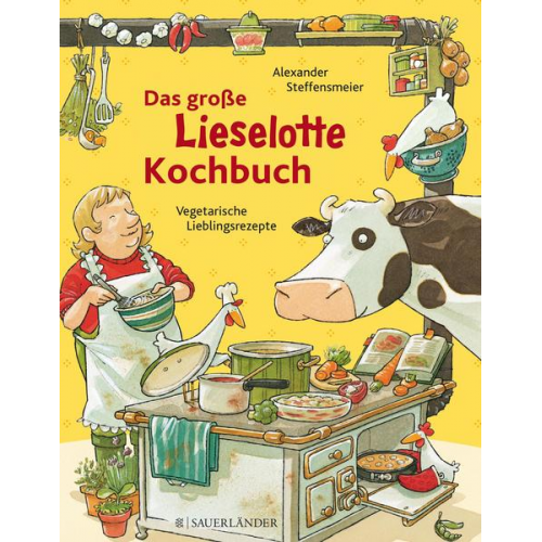 Alexander Steffensmeier - Das große Lieselotte-Kochbuch
