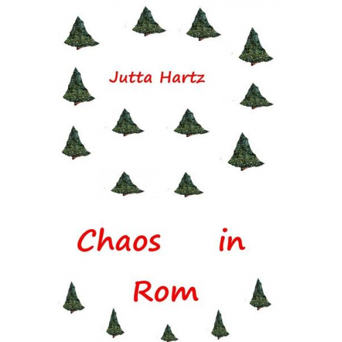 Jutta Hartz - Chaos in Rom