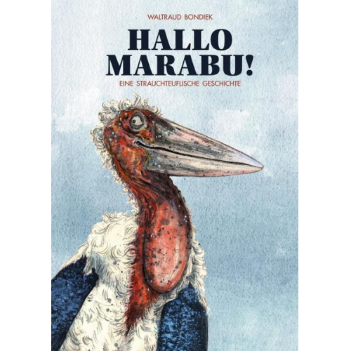 Waltraud Bondiek - Hallo Marabu