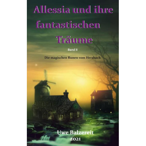 Uwe Balzereit - Alessia und ihre fantastischen Träume