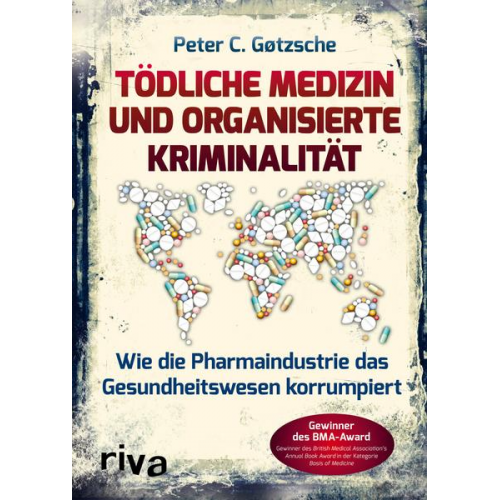 Peter C. Gøtzsche - Tödliche Medizin und organisierte Kriminalität