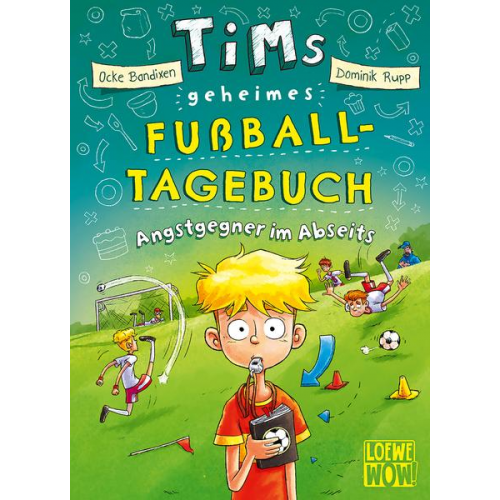 Ocke Bandixen - Tims geheimes Fußball-Tagebuch (Band 3) - Angstgegner im Abseits